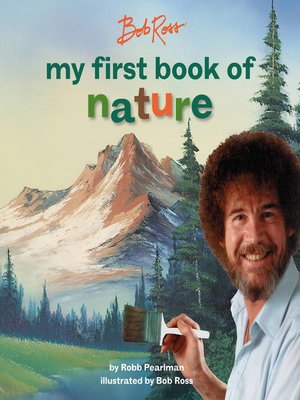 cover image of Bob Ross: My First Book of Nature